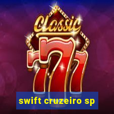 swift cruzeiro sp